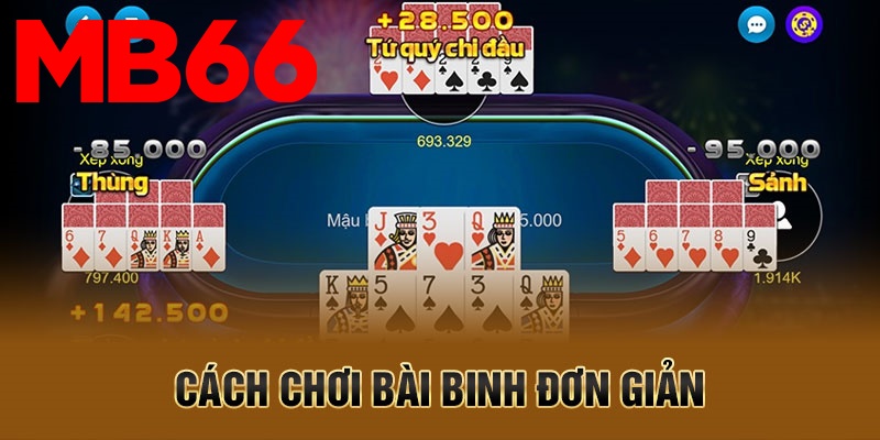 Cách chơi bài binh đơn giản