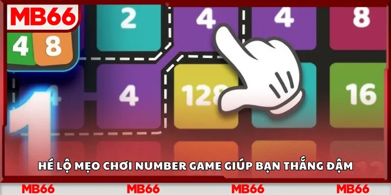 Hé lộ mẹo chơi Number Game giúp bạn thắng đậm