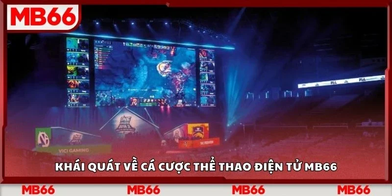 Khái quát về cá cược thể thao điện tử Mb66